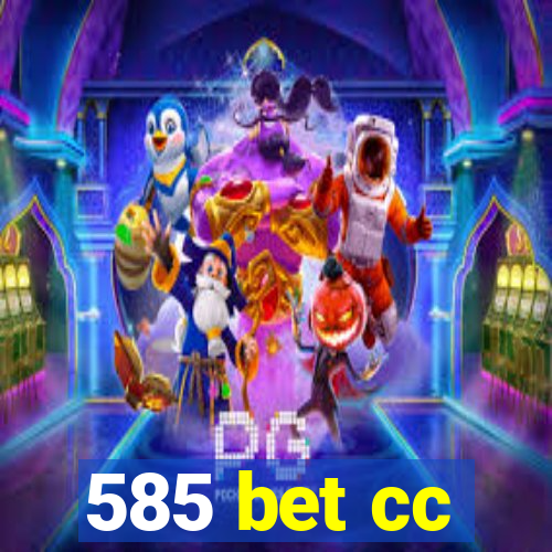 585 bet cc